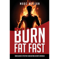 How To Burn Fat Fast: Ridiculously Effective Flab Busting Secrets Revealed