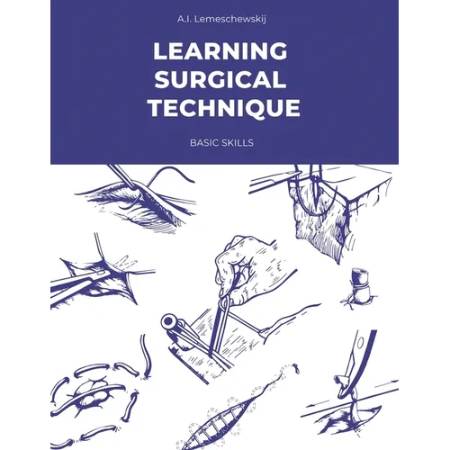Learning Surgical Technique: Basic Skills
