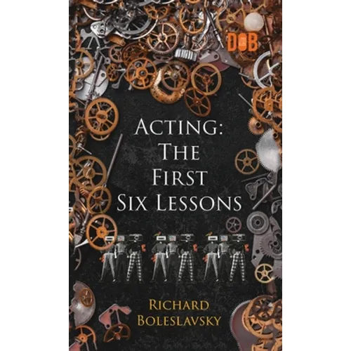 Acting: The First Six Lessons
