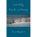 Lovely, Dark and Deep