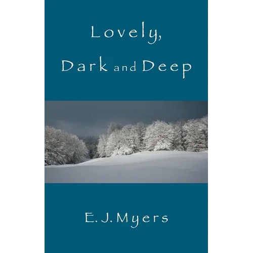 Lovely, Dark and Deep