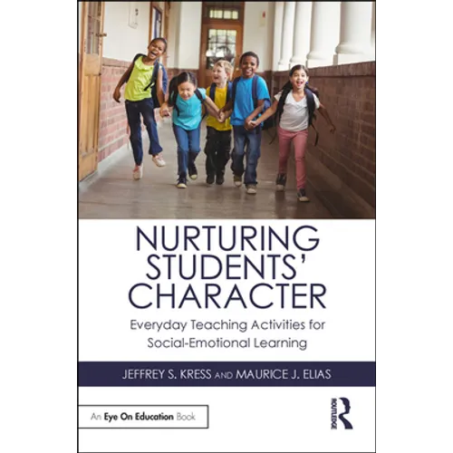 Nurturing Students' Character: Everyday Teaching Activities for Social-Emotional Learning