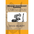 Doggin' Northwest Florida: The 50 Best Places To Hike With Your Dog In Northwest Florida