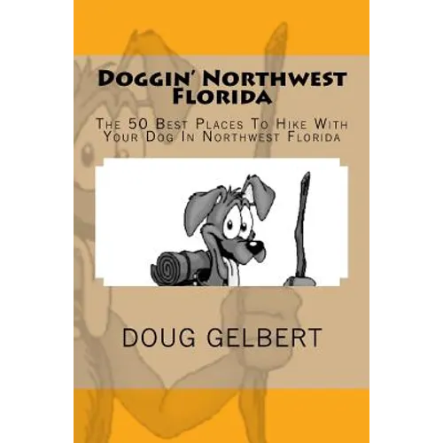 Doggin' Northwest Florida: The 50 Best Places To Hike With Your Dog In Northwest Florida