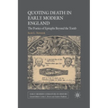 Quoting Death in Early Modern England: The Poetics of Epitaphs Beyond the Tomb