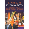 Dabo's Dynasty: Clemson's Rise to College Football Supremacy
