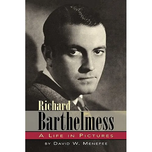 Richard Barthelmess - A Life in Pictures