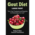 Gout Diet: Large Print: New Gout Treatments and Remedies for Eliminating Uric Acid