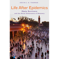 Life After Epidemics: Ebola Survivors and the Social Dimensions of Recovery