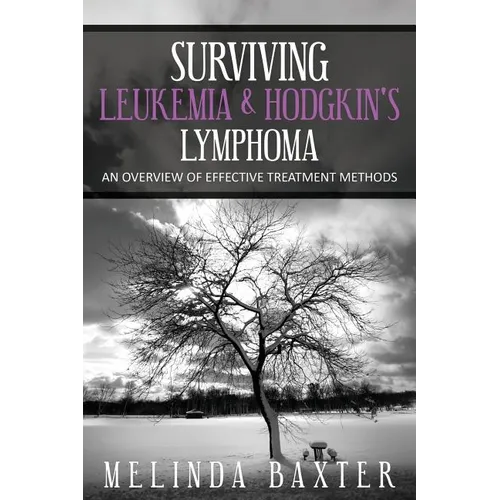 Surviving Leukemia and Hodgkin's Lymphoma: An Overview of Effective Treatment Methods