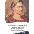 Cicero's Tusculan Disputations