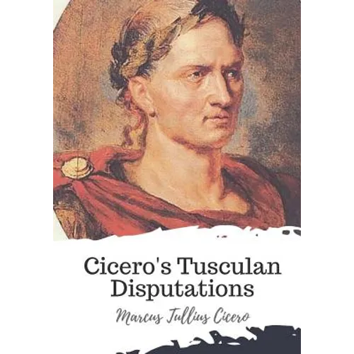 Cicero's Tusculan Disputations