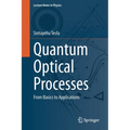 Quantum Optical Processes: From Basics to Applications