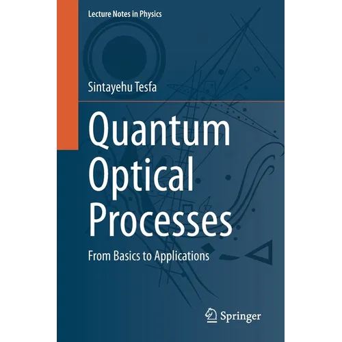 Quantum Optical Processes: From Basics to Applications