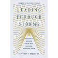 Leading Through Storms: Successfully Navigating Ministry While Maintaining Your Mental Health