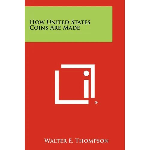 How United States Coins Are Made