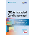 Cmsa's Integrated Case Management: A Manual for Case Managers by Case Managers