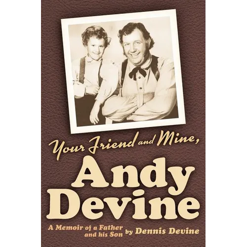 Your Friend and Mine, Andy Devine