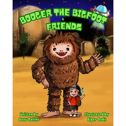 Booger the Bigfoot and Friends