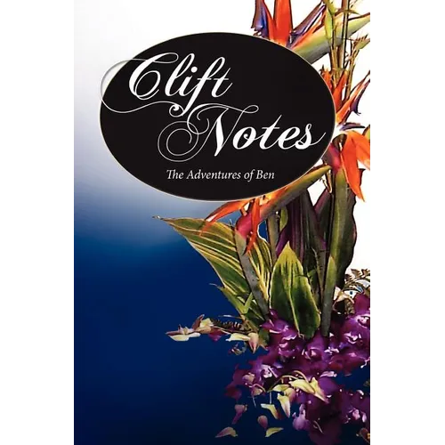 Clift Notes, the Adventures of Ben
