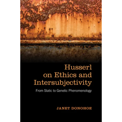 Husserl on Ethics and Intersubjectivity: From Static and Genetic Phenomenology