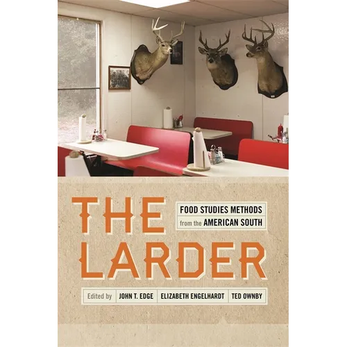 The Larder: Food Studies Methods from the American South