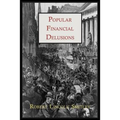 Popular Financial Delusions