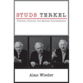 Studs Terkel: Politics, Culture, But Mostly Conversation