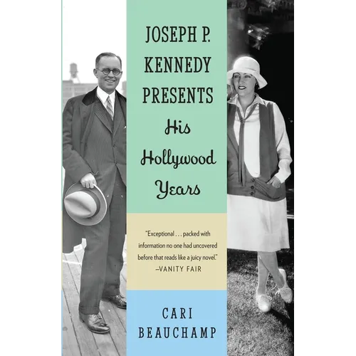 Joseph P. Kennedy Presents: His Hollywood Years
