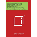 Animaduersions Upon the Annotacions and Corrections of Some Imperfections of Impressiones of Chaucer's Works Set Down Before Time