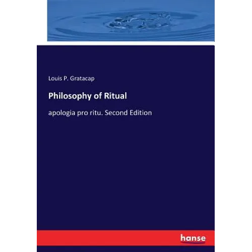 Philosophy of Ritual: apologia pro ritu. Second Edition