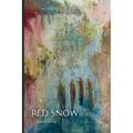 Red Snow: A Son's Exploration of His Parents' Holocaust Experiences