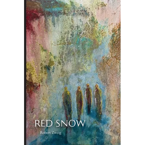 Red Snow: A Son's Exploration of His Parents' Holocaust Experiences