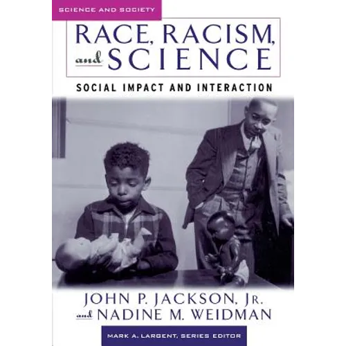Race, Racism, and Science: Social Impact and Interaction