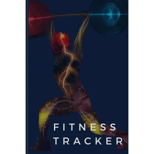 Fitness Tracker: Keep Track of Your Fitness Progress