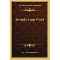 Toward a Better World