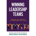 Winning Leadership Teams: Awaken the Courage to Transform Your Team