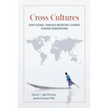 Cross Cultures: How Global Families Negotiate Change Across Generations
