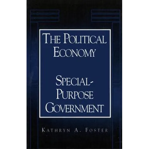 The Political Economy of Special-Purpose Government