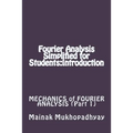 Fourier Analysis Simplified for Students: Introduction