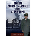 General George C. Marshall and the Atomic Bomb