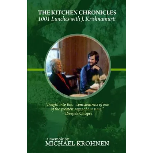 The Kitchen Chronicles: 1001 Lunches with J. Krishnamurti