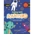 Coding with ScratchJR (Vol. 1): Learn How To Create Games And Interactive Stories
