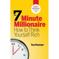 The 7 Minute Millionaire - How To Think Yourself Rich