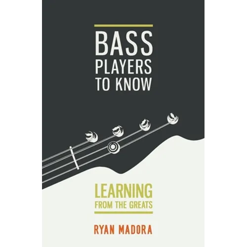 Bass Players To Know: Learning From The Greats