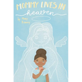 Mommy Lives In Heaven