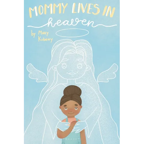 Mommy Lives In Heaven