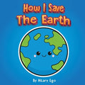 How I Save the Earth