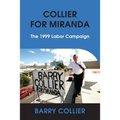 Collier for Miranda: The 1999 Labor Campaign