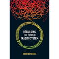 Rebuilding the World Trading System